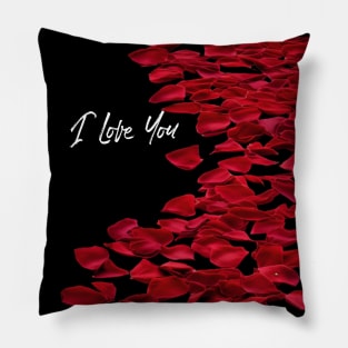 Red rose petals, I love you, gift mugs, apparel, hoodies, t-shirts, shirts Pillow