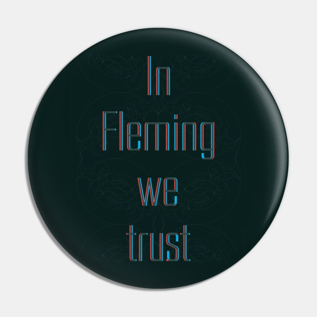 In science we trust (Fleming) Pin by Yourmung