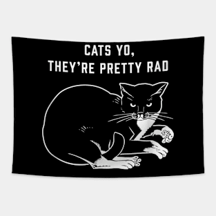 Cats Yo, They're Pretty Rad Punk Goth Cat Lover Tapestry