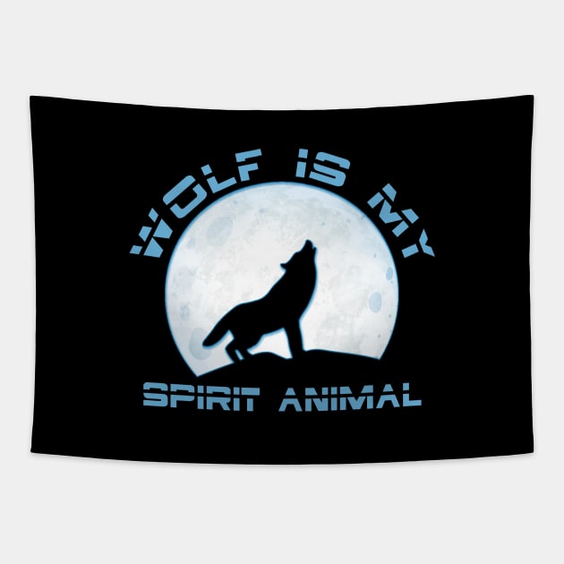 Wolf is my Spirit Animal Wild Design, Funny lone wolf spirit animal gift Tapestry by Printofi.com