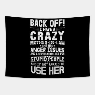 Mom I Have a Crazy Mother-in-Law Proud Tapestry