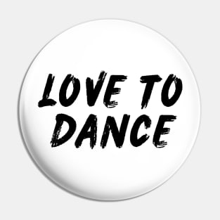 Love To Dance Pin