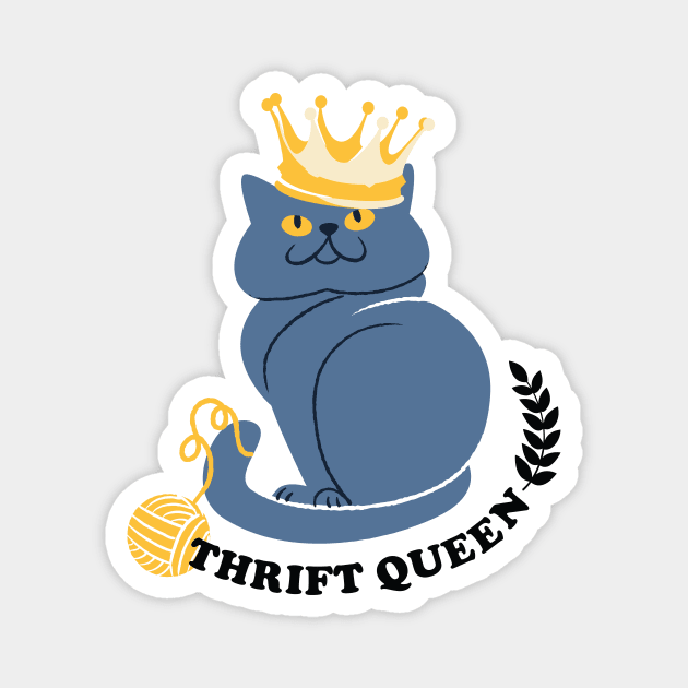 Cute Cat Thrift Queen Magnet by Crisp Decisions