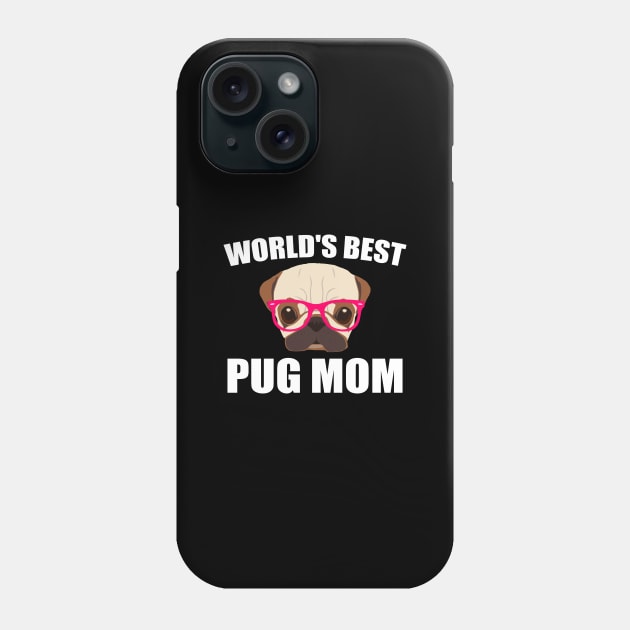 World's Best Pug Mom Phone Case by kapotka