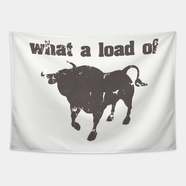 What A Load Of Bull Tapestry by ckandrus