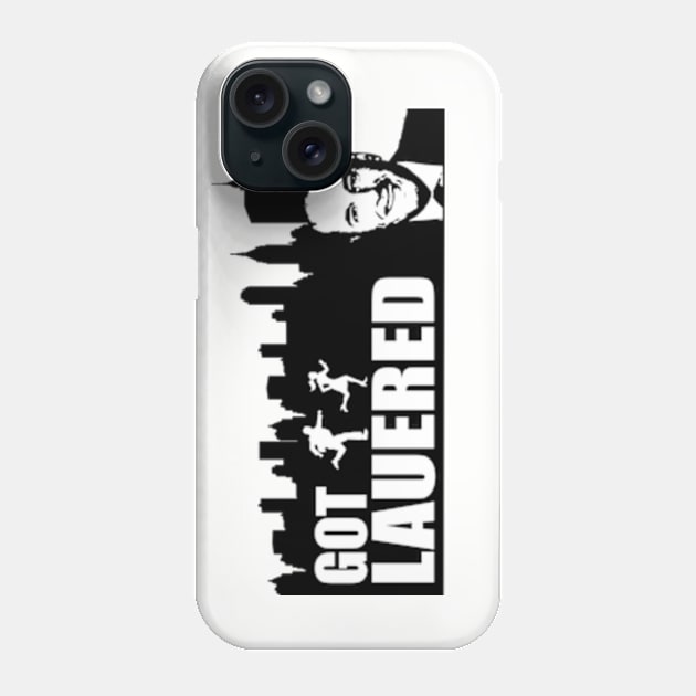 Got Lauered Phone Case by pjsignman