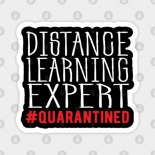 Distance Learning Expert Quarantine Life Magnet by GraphicTeeArt