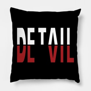 The Devil is in the Details Typography Art Pillow