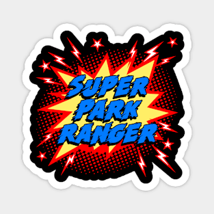 Super Park Ranger Magnet