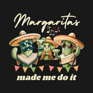 Margaritas Made Me Do It T-Shirt