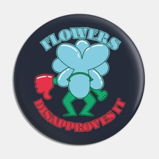 Angry 70s flower disapproves it Pin