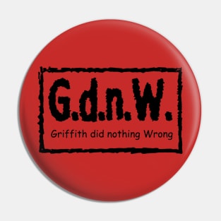 Griffith did nothing Wrong Pin