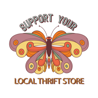 Support The Local Thrift Store T-Shirt