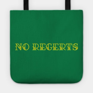 No Regerts Tote