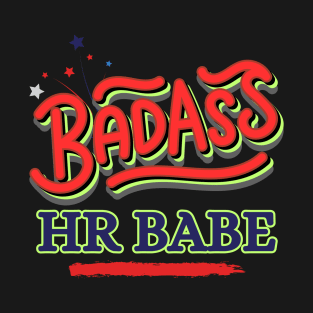 Badass HR Babe T-Shirt