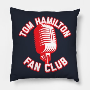 Tom Hamilton Fan Club Pillow