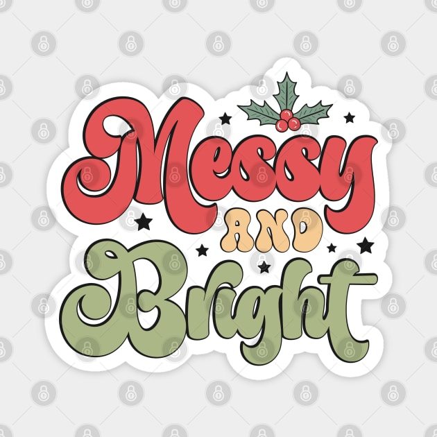 Messy and Bright Magnet by MZeeDesigns