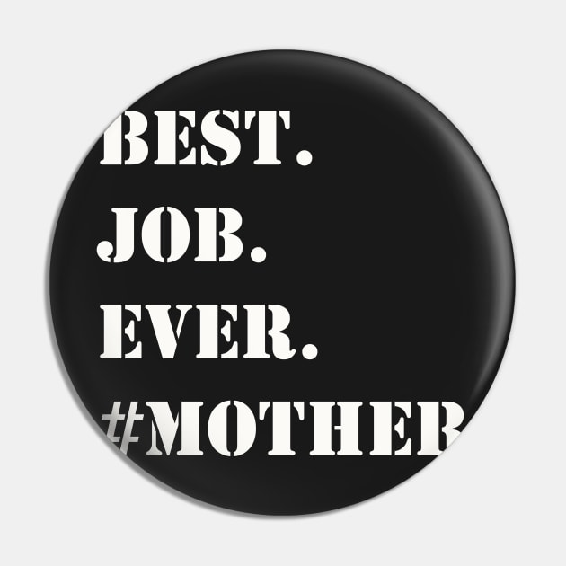 WHITE BEST JOB EVER #MOTHER Pin by Prairie Ridge Designs