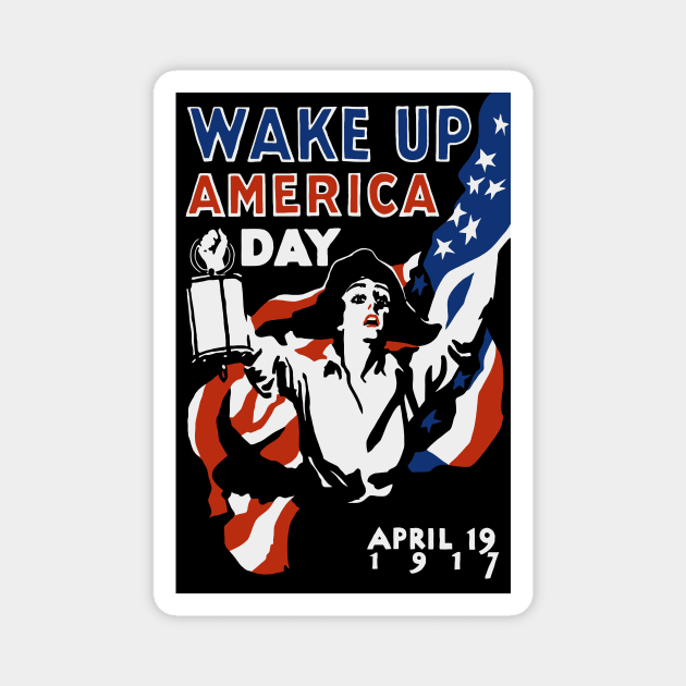 Wake Up America Day - WWI Propaganda Magnet by warishellstore