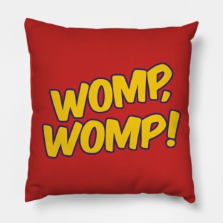 Womp, Womp! Pillow