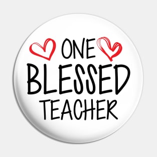 Teacher - One blessed teacher Pin