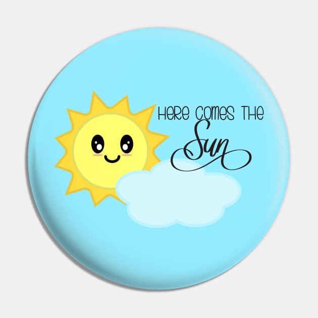 Here Comes The Sun in Light Blue Pin by Kelly Gigi