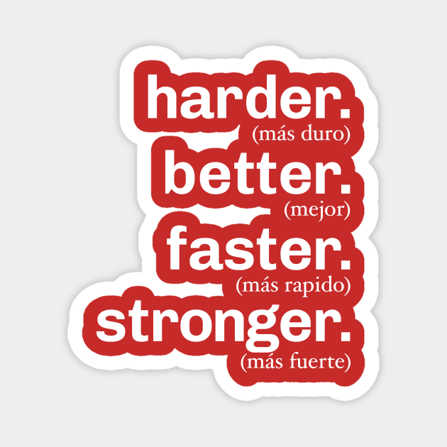 Harder Better Faster Stronger Magnet by Pigbanko