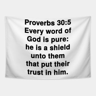 Proverbs 30:5  King James Version (KJV) Bible Verse Typography Tapestry