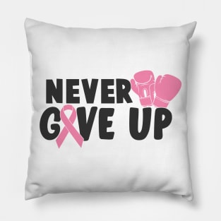 never give up Pillow