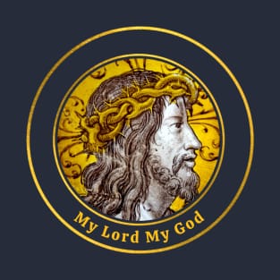 My Lord My God T-Shirt