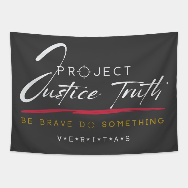 Project Veritas - Justice Truth Be Brave Do Something Tapestry by Bee-Fusion