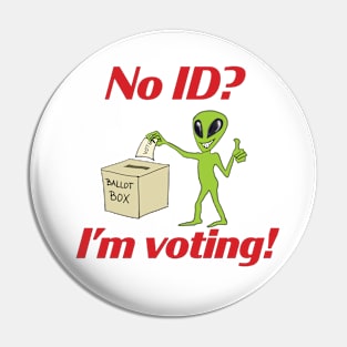 No ID? I'm voting! Pin