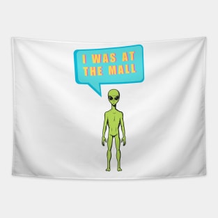 I Was At The Mall Funny Miami Alien Tapestry