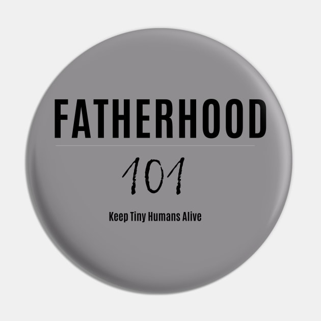 Fatherhood 101 Pin by faithfamilytee