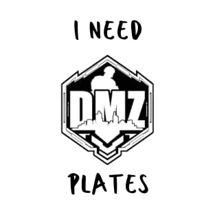 I need Plates! T-Shirt