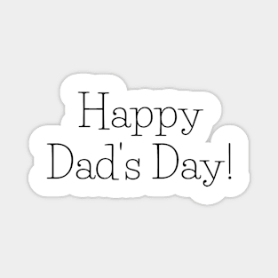 Happy dad's day Magnet