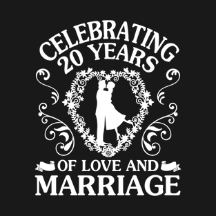 Celebrating 20 Years Of Love And Marriage Happy Husband Wife Papa Nana Mother Father T-Shirt