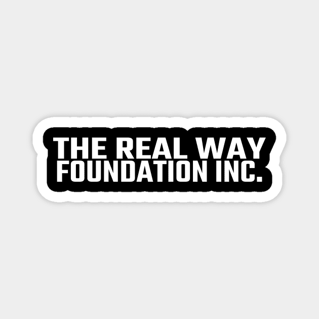 The Real Way Foundation Basic Logo Banner - White Magnet by The Real Way Foundation