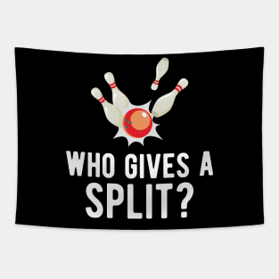 Bowling - Who gives a split? Tapestry