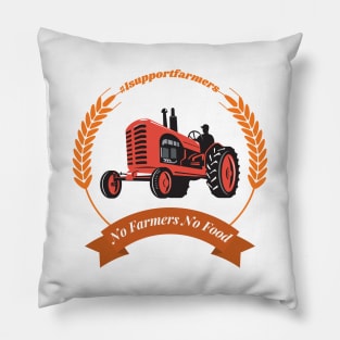 No Farmers No Food Pillow