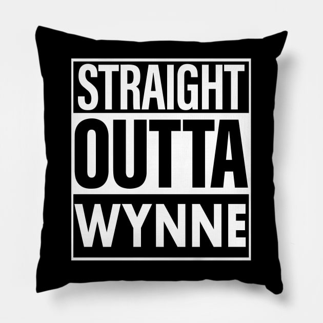 Wynne Name Straight Outta Wynne Pillow by ThanhNga