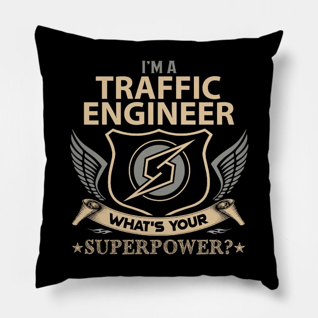 Traffic Engineer T Shirt - Superpower Gift Item Tee Pillow by Cosimiaart