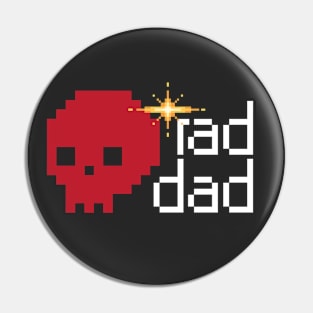 Rad Dad x 8-Bit Skull Retro Video Gamer Pin