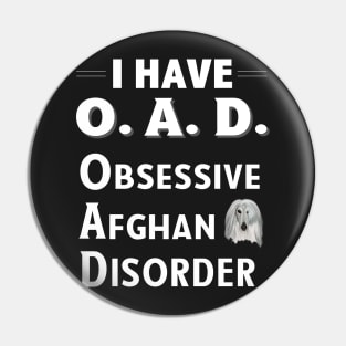 I Have OAD Obsessive Afghan Disorder Pin