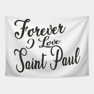 Forever i love Saint Paul Tapestry