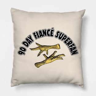 90 Day Fiancé Superfan / Chicken Feet Pillow