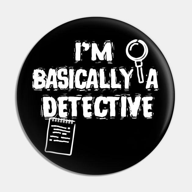 True Crime Fan I'm Basically A Detective Pin by Foxxy Merch