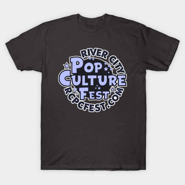 River City Pop Culture Fest Lorain Popculture - T-Shirt TeePublic
