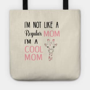 I'M NOT LIKE A REGULAR MOM I'M A COOL MOM, COOL MOM SHIRT, FUNNY MOTHER SHIRT Tote