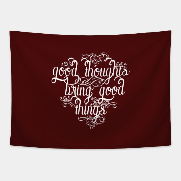 Good Thoughts Bring Good Things. Tapestry by FanitsaArt